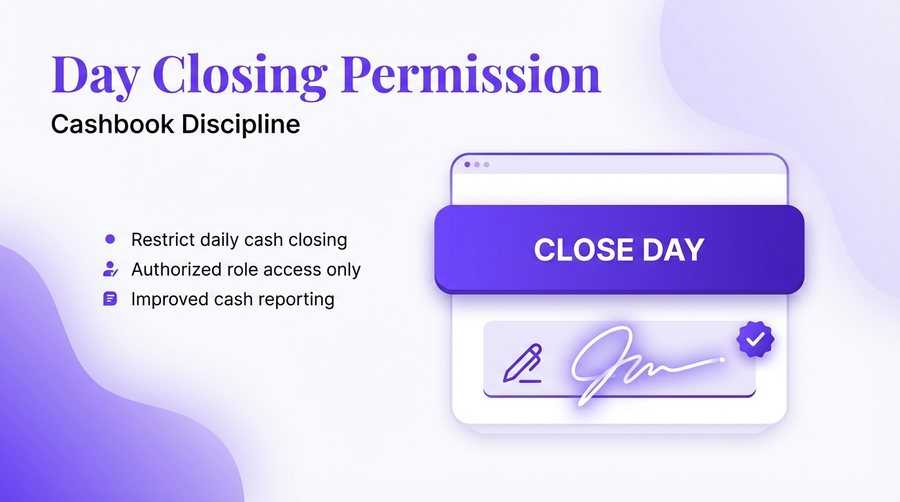 Day Closing Permission — er4u Complete Control Over Every Action, User, and Outlet.