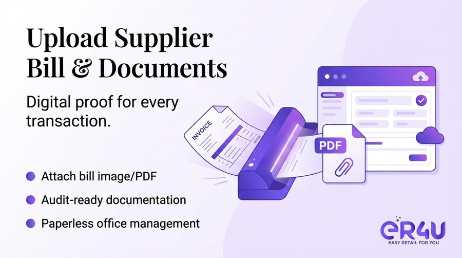Supplier Bill & Document Uploads — er4u The Advanced Purchase Module for Serious Retailers