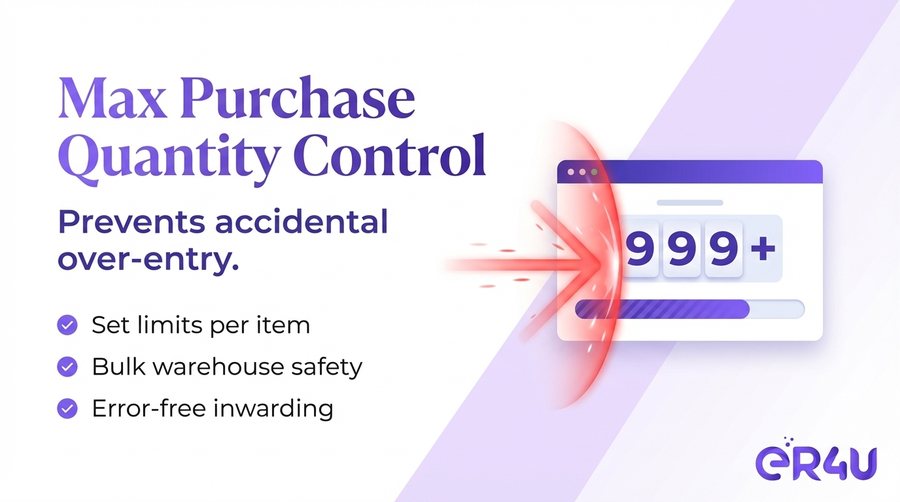 Max Purchase Quantity Control — er4u The Advanced Purchase Module for Serious Retailers